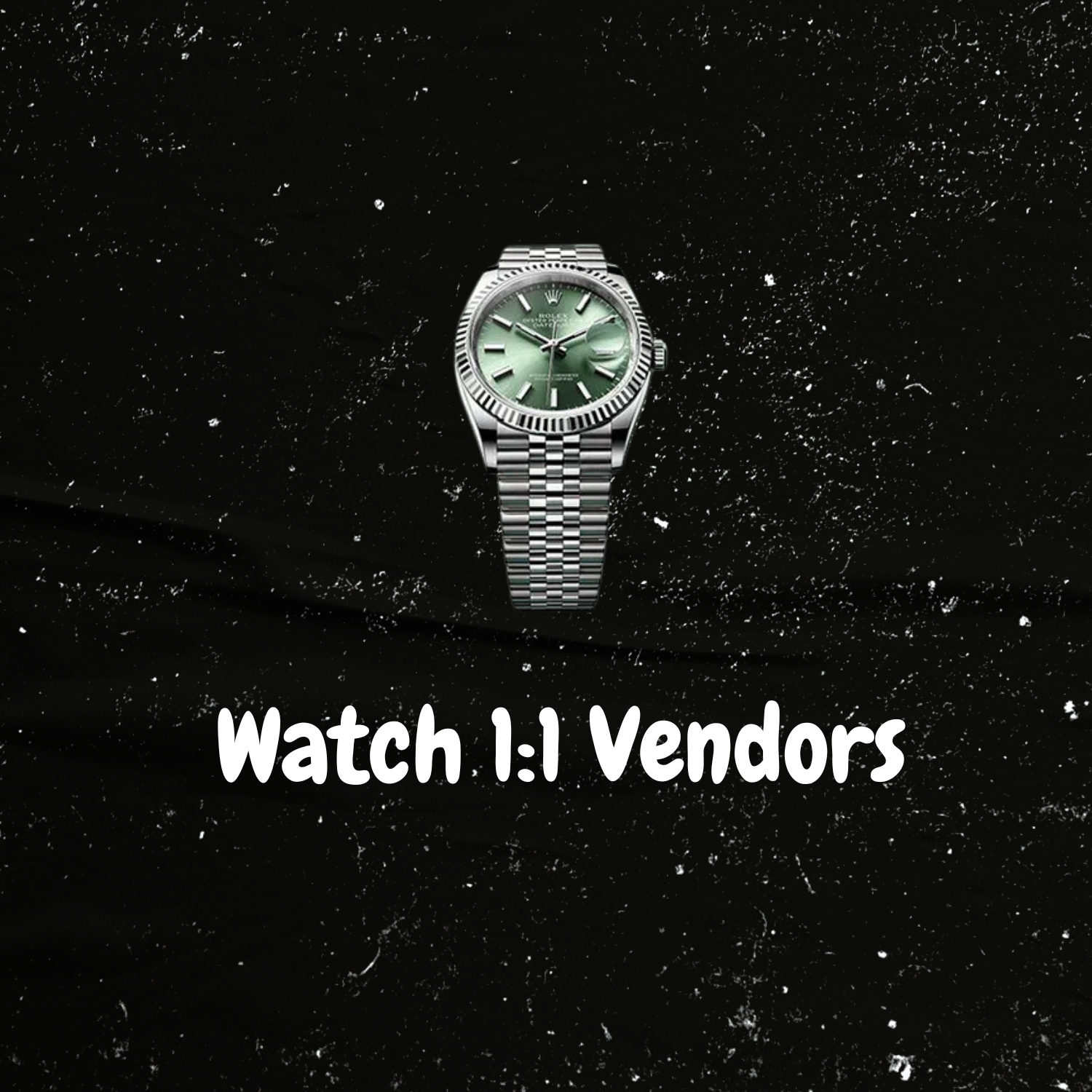 Watch 1:1 Vendors